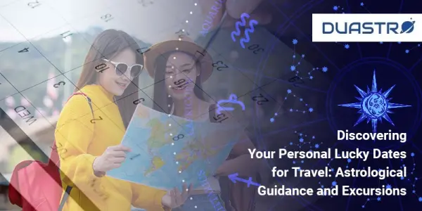 Discovering Your Personal Lucky Dates for Travel